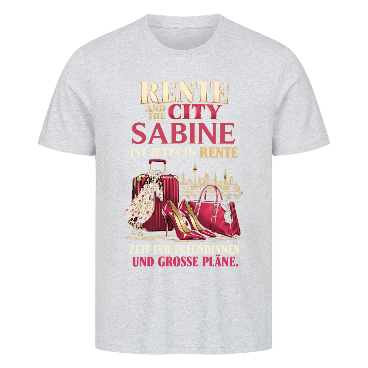 Personalisiertes Shirt "Rente and the City"