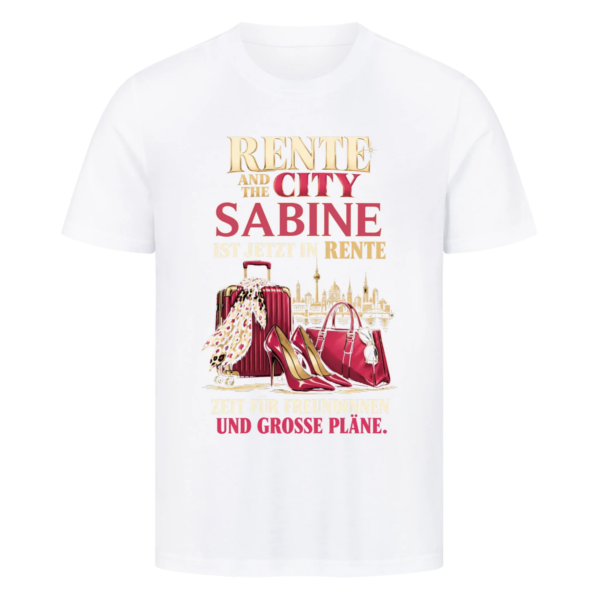 Personalisiertes Shirt "Rente and the City"