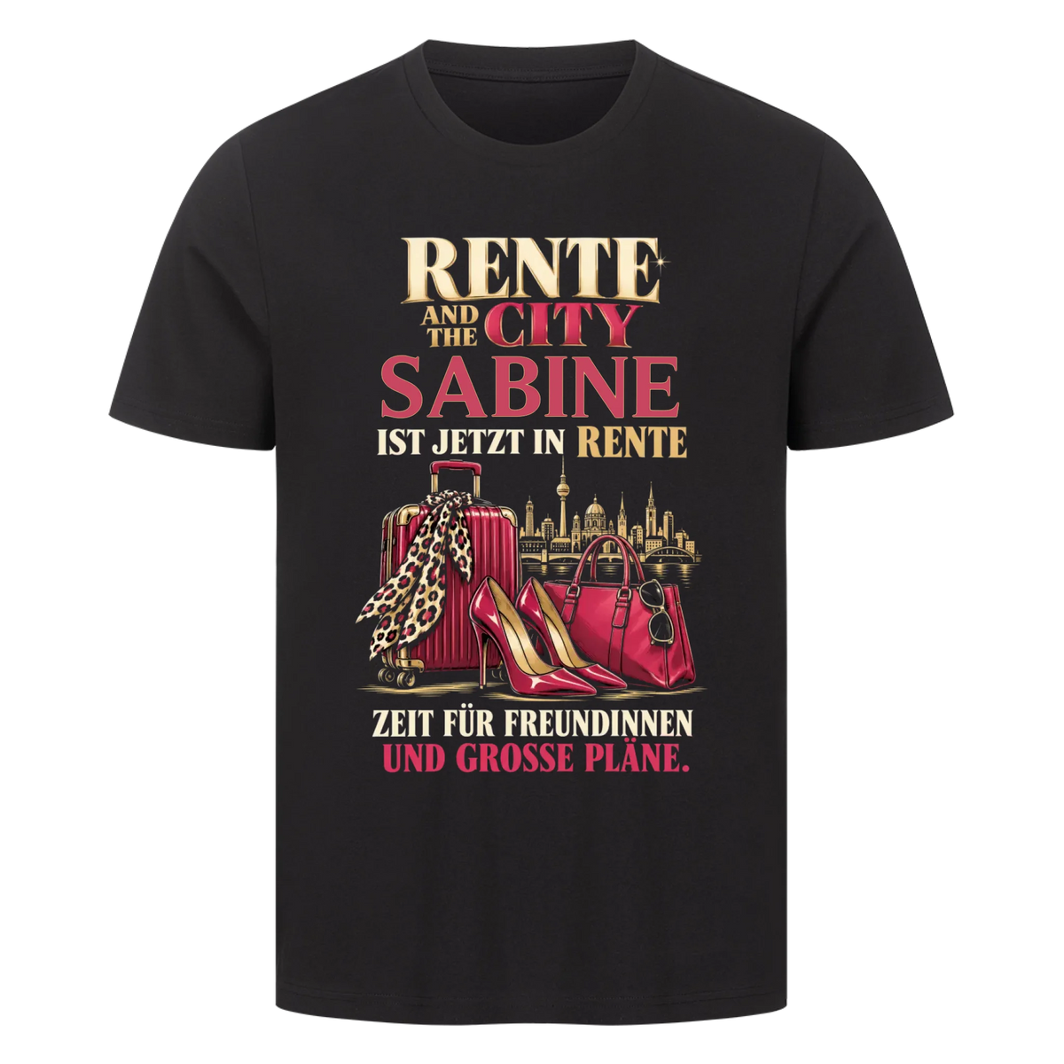 Personalisiertes Shirt "Rente and the City"