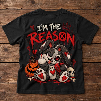 Halloween Shirt - I'm The Reason