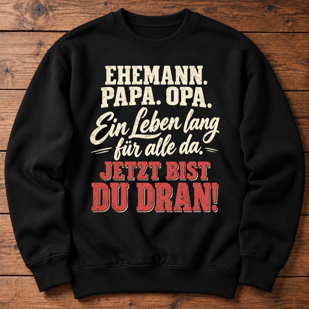 Sweatshirt "Ehemann. Papa. Opa."