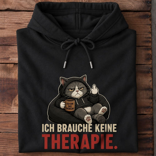 Premium Hoodie „Ich brauche keine Therapie“