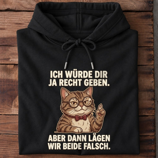 Premium Hoodie"Ich würde dir ja Recht geben"