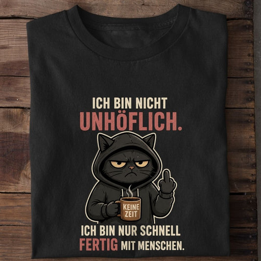 Premium Shirt „Ich bin nicht unhöflich“
